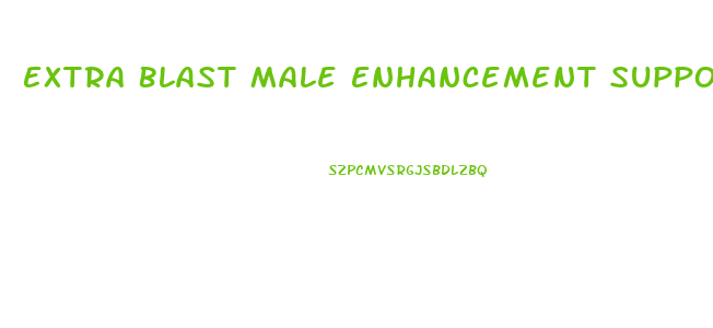 Extra Blast Male Enhancement Support Reviews