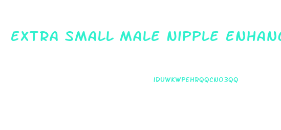 Extra Small Male Nipple Enhancers