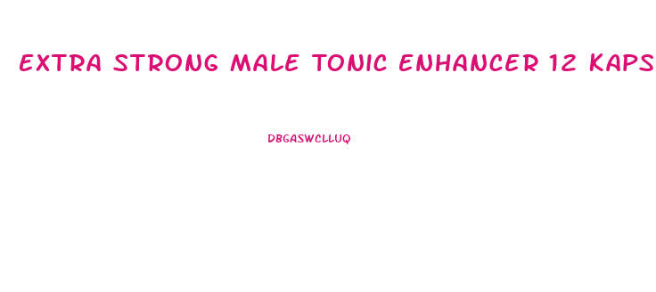 Extra Strong Male Tonic Enhancer 12 Kaps