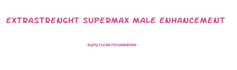 Extrastrenght Supermax Male Enhancement