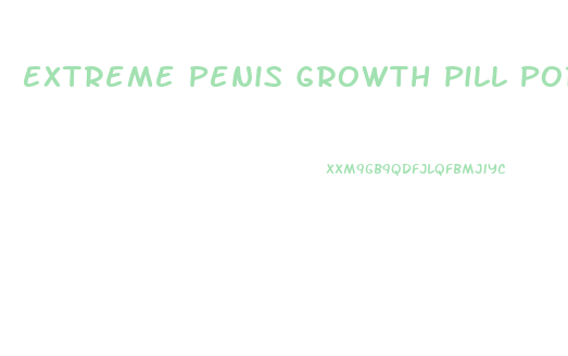 Extreme Penis Growth Pill Porn Ad