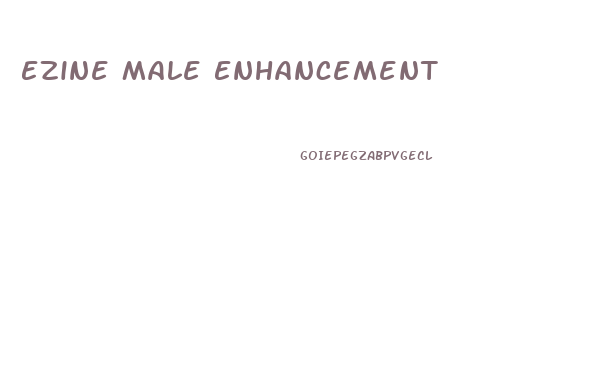 Ezine Male Enhancement