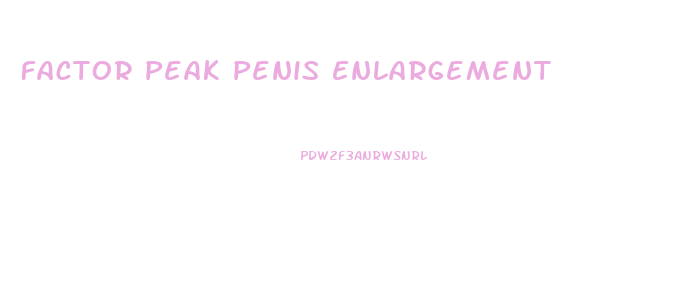 Factor Peak Penis Enlargement