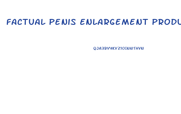 Factual Penis Enlargement Products