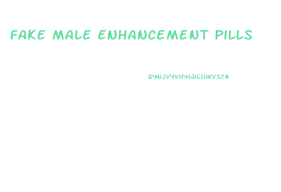 Fake Male Enhancement Pills