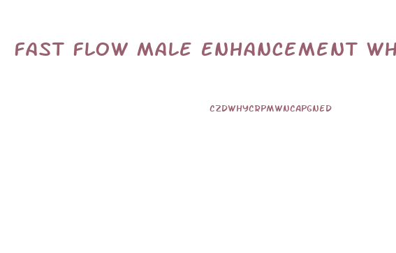 Fast Flow Male Enhancement Where To Buy