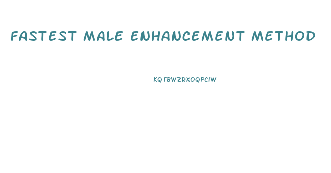 Fastest Male Enhancement Method