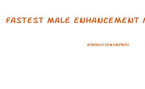 Fastest Male Enhancement Method