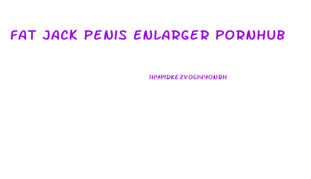 Fat Jack Penis Enlarger Pornhub