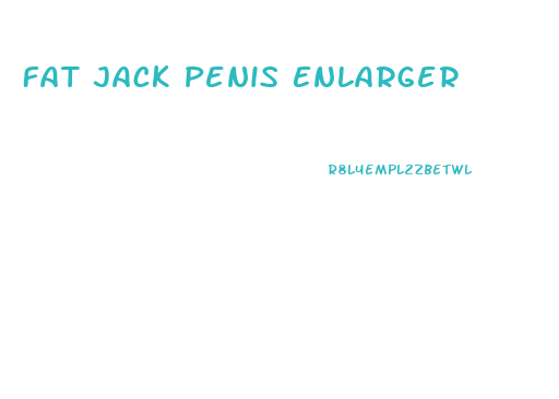 Fat Jack Penis Enlarger