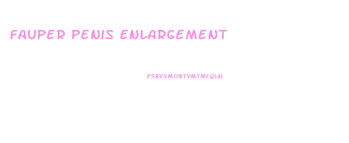 Fauper Penis Enlargement