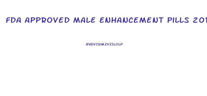 Fda Approved Male Enhancement Pills 2019