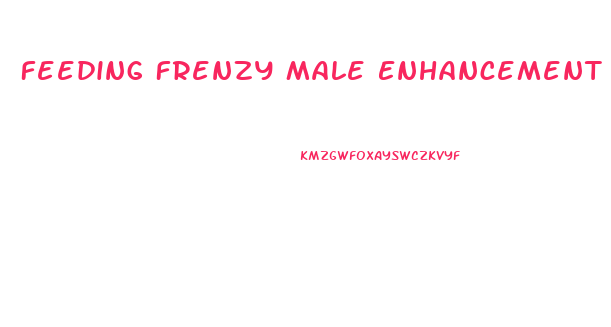 Feeding Frenzy Male Enhancement Pill