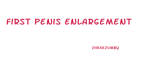 First Penis Enlargement