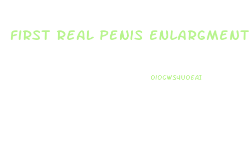 First Real Penis Enlargment