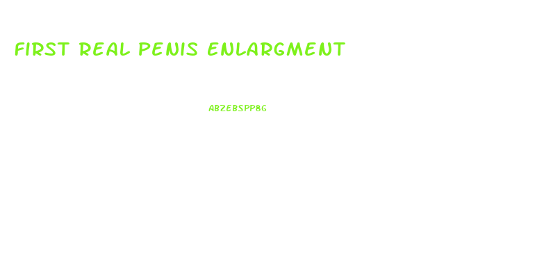 First Real Penis Enlargment