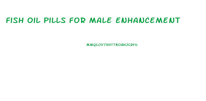 Fish Oil Pills For Male Enhancement