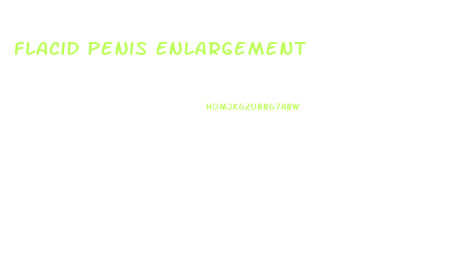 Flacid Penis Enlargement