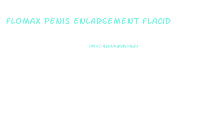 Flomax Penis Enlargement Flacid