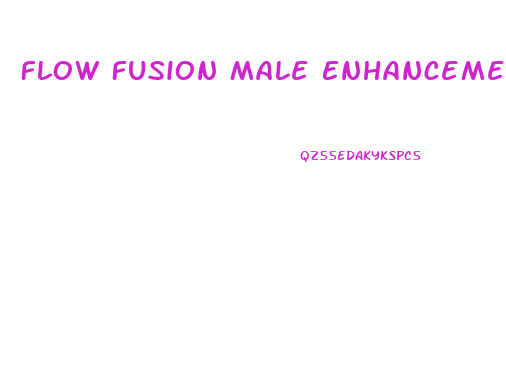 Flow Fusion Male Enhancement