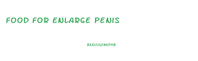Food For Enlarge Penis