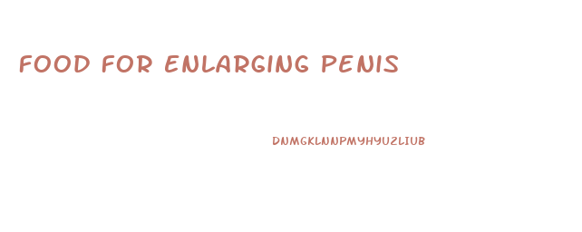 Food For Enlarging Penis