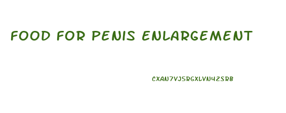 Food For Penis Enlargement