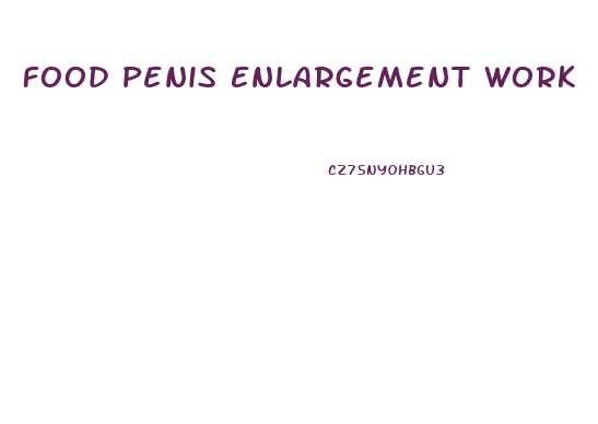 Food Penis Enlargement Work