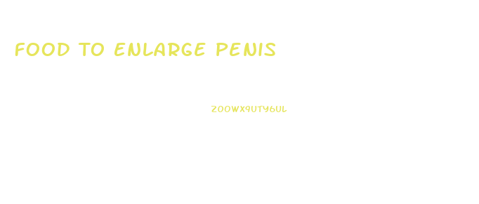 Food To Enlarge Penis