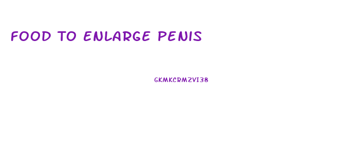 Food To Enlarge Penis
