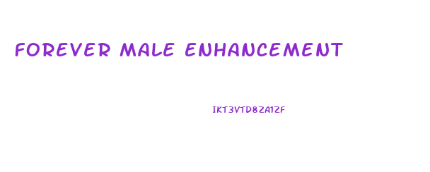 Forever Male Enhancement