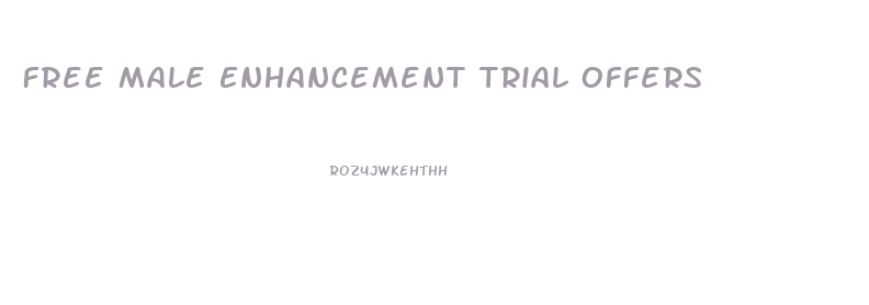 Free Male Enhancement Trial Offers