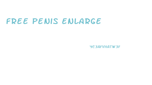 Free Penis Enlarge