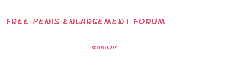 Free Penis Enlargement Forum