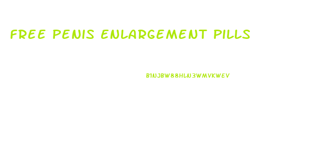 Free Penis Enlargement Pills