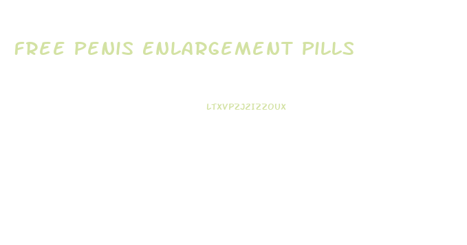 Free Penis Enlargement Pills