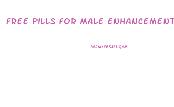 Free Pills For Male Enhancement