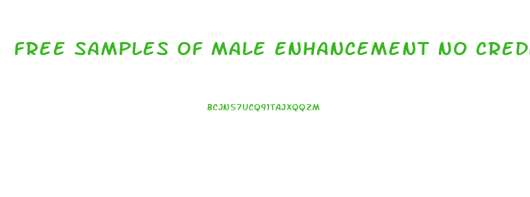 Free Samples Of Male Enhancement No Credit Card