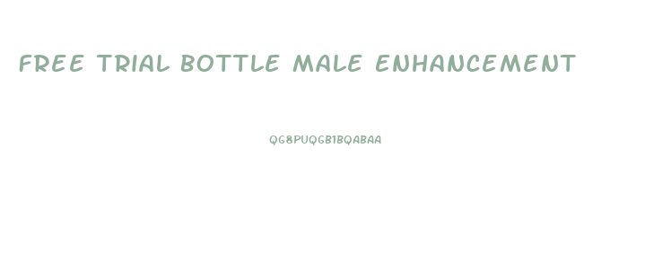 Free Trial Bottle Male Enhancement