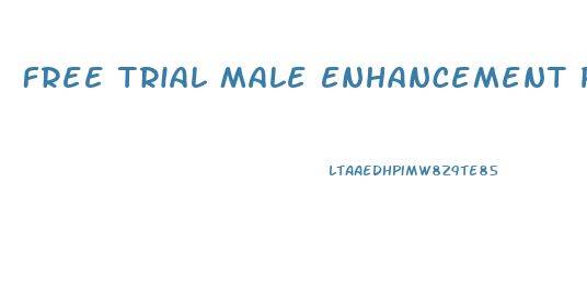 Free Trial Male Enhancement Pills Australia