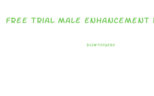 Free Trial Male Enhancement Pills Australia