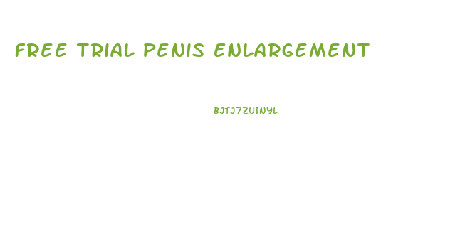 Free Trial Penis Enlargement