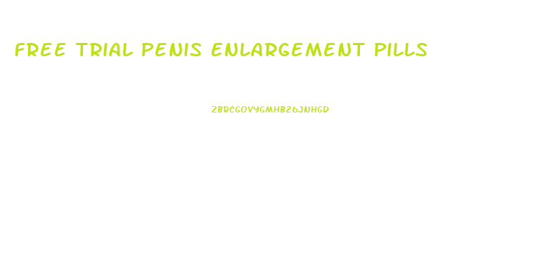 Free Trial Penis Enlargement Pills