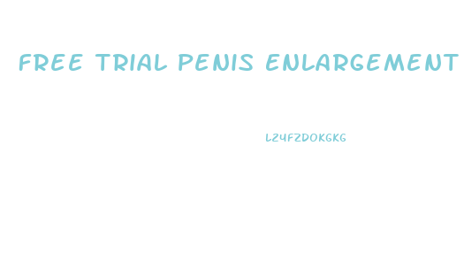 Free Trial Penis Enlargement