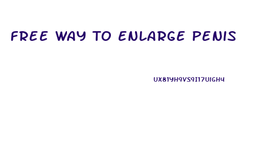 Free Way To Enlarge Penis