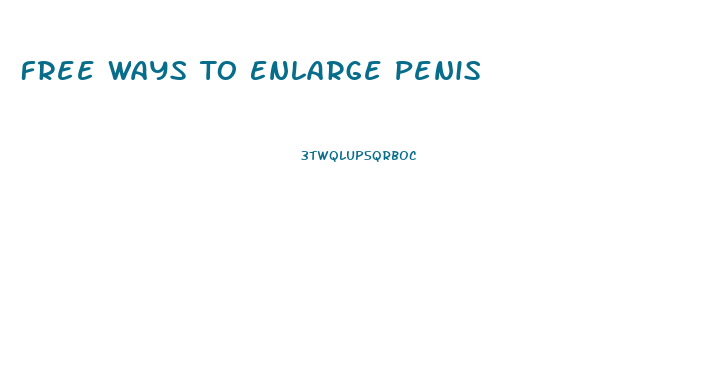 Free Ways To Enlarge Penis