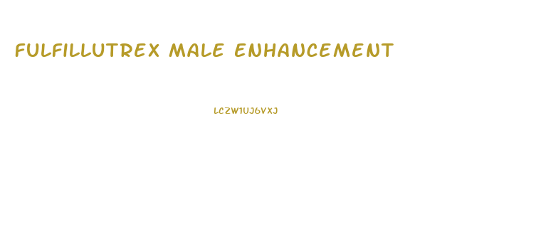 Fulfillutrex Male Enhancement