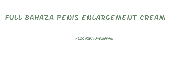 Full Bahaza Penis Enlargement Cream