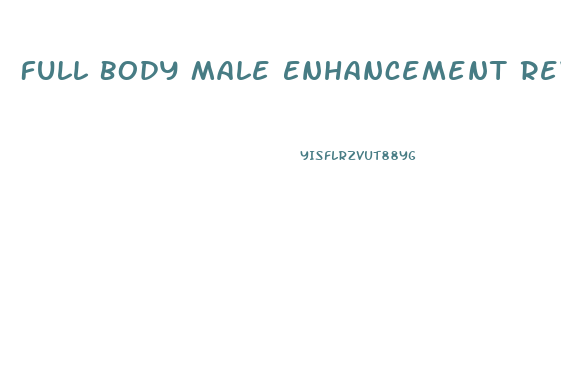 Full Body Male Enhancement Reviews