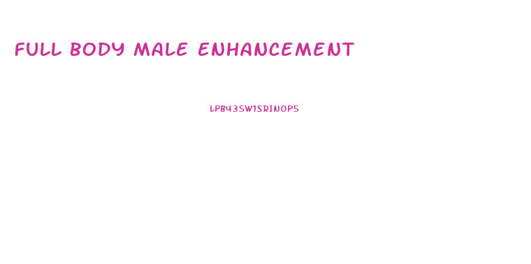 Full Body Male Enhancement